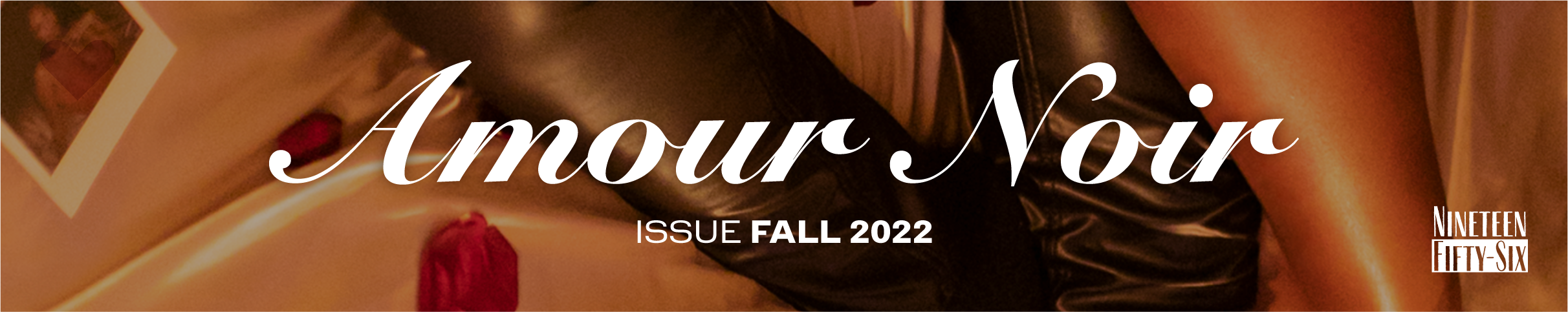 Amoir Noir. Issue Fall 2022. Out Now.